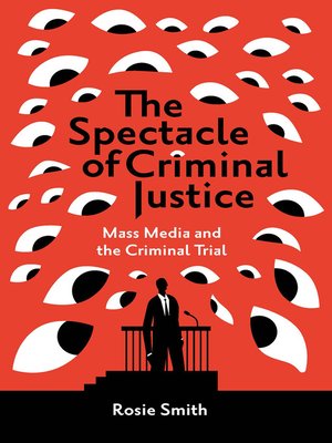 cover image of The Spectacle of Criminal Justice